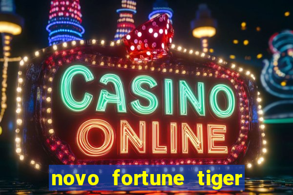 novo fortune tiger 2 demo